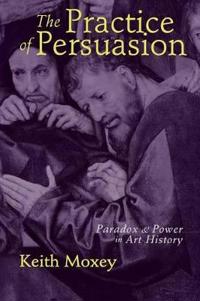 The Practice of Persuasion