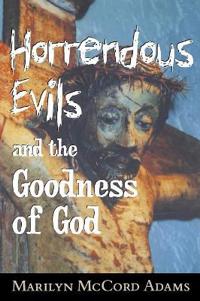 Bokomslag för "Horrendous Evils and the Goodness of God"
