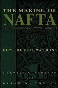 The Making of NAFTA