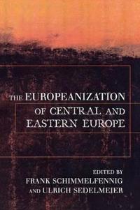 Bokomslag för "The Europeanization of Central and Eastern Europe"