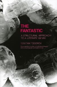 he Fantastic: A Structural Approach to a Literary Genre