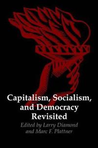 Capitalism, Socialism, and Democracy Revisited