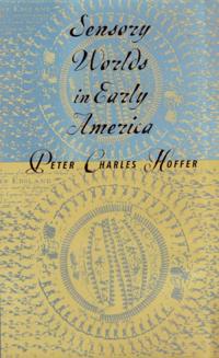 Sensory Worlds in Early America