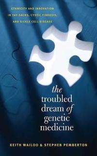 Bokomslag för "The Troubled Dream of Genetic Medicine"