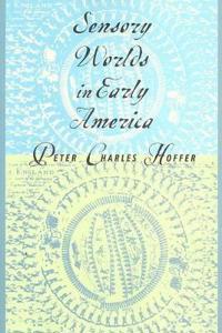 Sensory Worlds in Early America