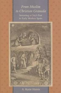 From Muslim to Christian Granada