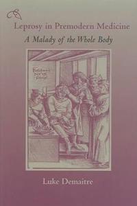 Leprosy in Premodern Medicine