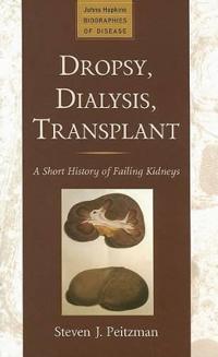 Dropsy, Dialysis, Transplant