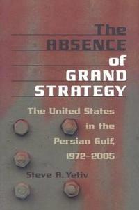 The Absence of Grand Strategy