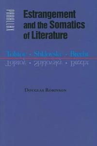 Estrangement and the Somatics of Literature