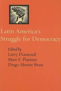 Latin America's Struggle for Democracy