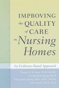 Improving the Quality of Care in Nursing Homes