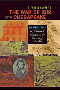 Bokomslag för "A Travel Guide to the War of 1812 in the Chesapeake"