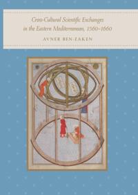 Cross-Cultural Scientific Exchanges in the Eastern Mediterranean, 1560-1660