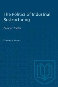 The Politics of Industrial Restructuring