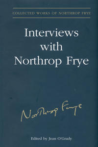 Interviews with Northrop Frye