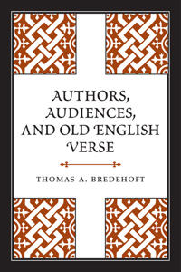 Authors, Audiences, and Old English Verse