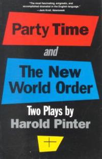 Party Time ; and, the New World Order