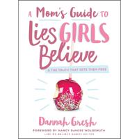 Mom's Guide to Lies Girls Believe, A