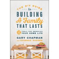 DIY Guide To Building a Family That Lasts, The
