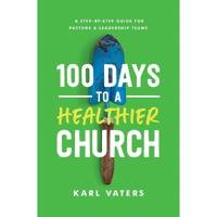 100 Days to a Healthier Church