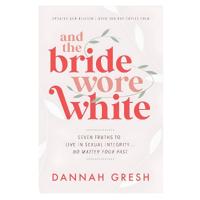 And the Bride Wore White