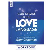God Speaks Your Love Language Workbook