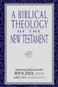 Biblical Theology of the New Testament, A