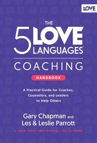 5 Love Languages Coaching Handbook, The