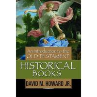 Introduction To The Old Testament Historical Books, An