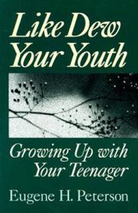 Like Dew Your Youth