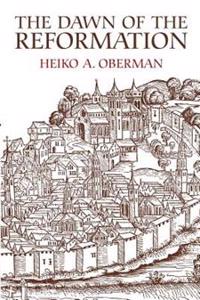 The Dawn of the Reformation