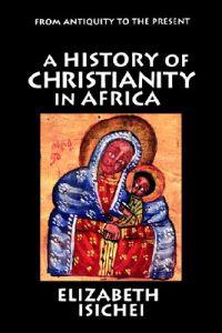 A History of Christianity in Africa