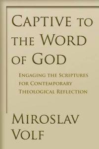 Captive to the Word of God