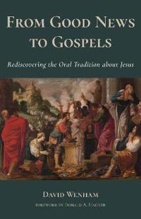 From good news to gospels - what did the first christians say about jesus?