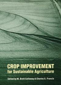 Crop Improvement for Sustainable Agriculture
