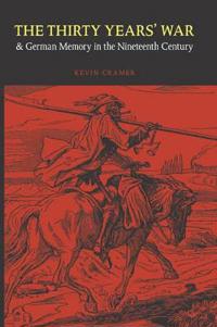 The Thirty Years' War and German Memory in the Nineteenth Century