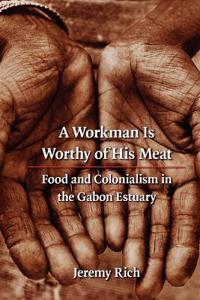 Kirjan kansi "A Workman Is Worthy of His Meat"
