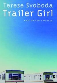 Trailer Girl and Other Stories