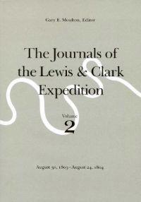 The Journals of the Lewis and Clark Expedition, Vo lume 2