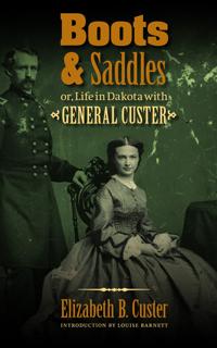 Boots and Saddles or, Life in Dakota with General Custer