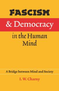 Fascism and Democracy in the Human Mind
