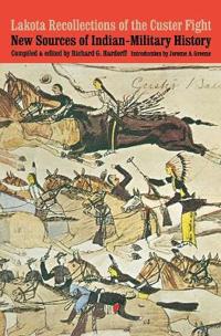 Lakota Recollections of the Custer Fight
