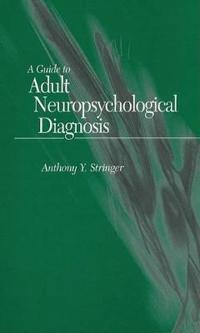 A Guide to Adult Neuropsychological Diagnosis