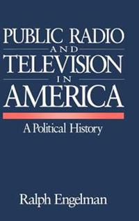 Bokomslag för "Public Radio and Television in America"
