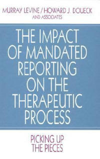The Impact of Mandated Reporting on the Therapeutic Process