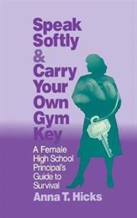 Kirjan kansi "Speak Softly & Carry Your Own Gym Key"