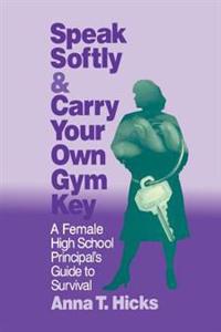 Kirjan kansi "Speak Softly & Carry Your Own Gym Key"