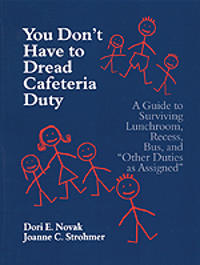 You Don′t Have to Dread Cafeteria Duty