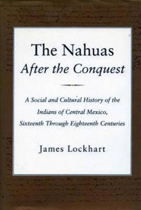 Kirjan kansi "The Nahuas After the Conquest"